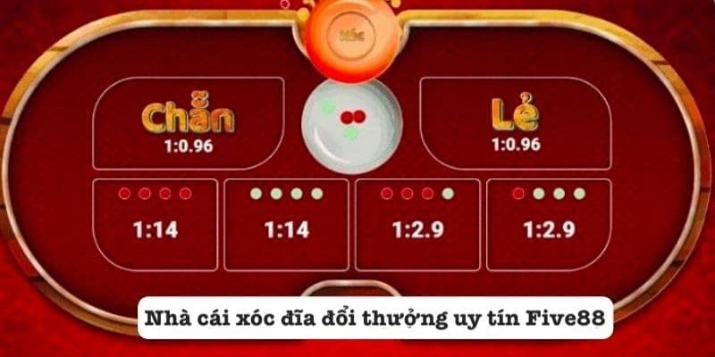 Xóc đĩa online Five88 đổi thưởng uy tín